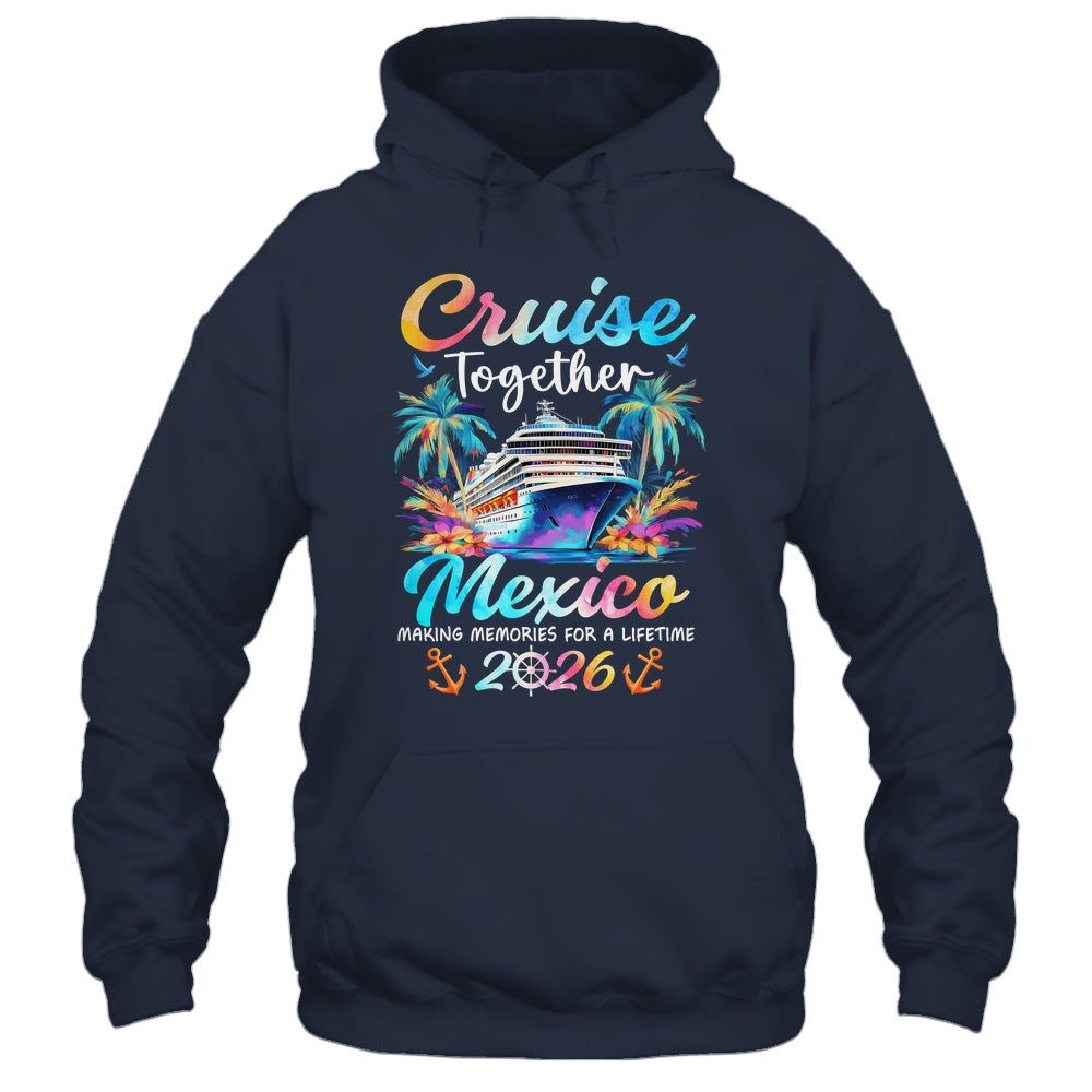 Mexico Cruise 2026 Family Vacation Cruisin’ Together Shirt & Tank Top | teecentury