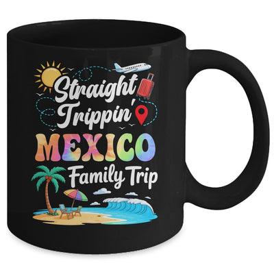 Mexico Family Vacation 2025 Straight Trippin Trip Mug | teecentury