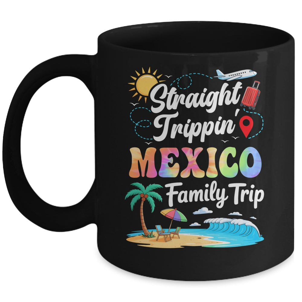 Mexico Family Vacation 2025 Straight Trippin Trip Mug | teecentury