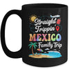 Mexico Family Vacation 2025 Straight Trippin Trip Mug | teecentury