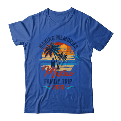 Mexico Family Vacation 2026 Making Memories Trip Shirt & Tank Top | teecentury