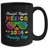 Mexico Family Vacation Trip 2024 Straight Trippin Mug | teecentury