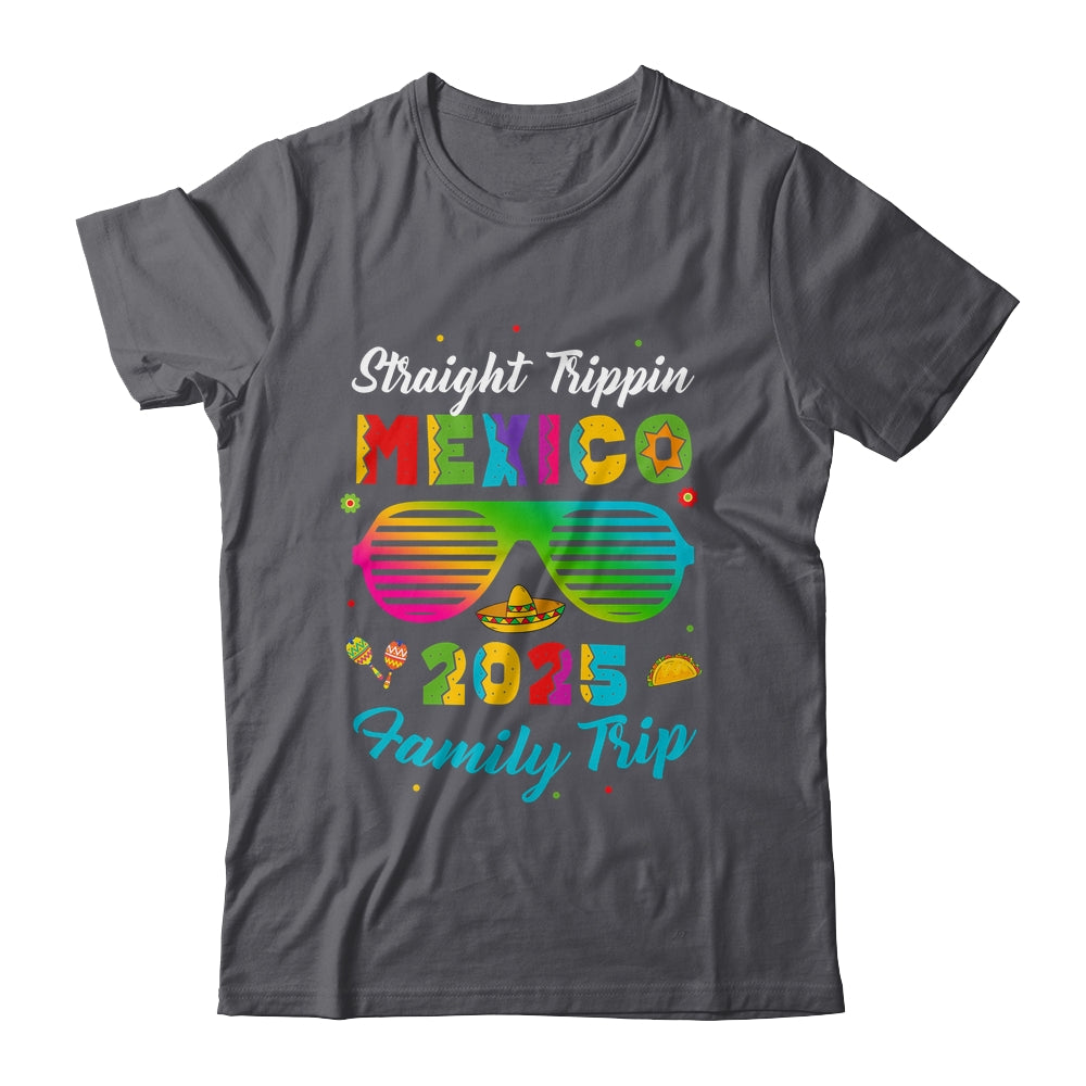 Mexico Family Vacation Trip 2025 Straight Trippin Shirt & Tank Top | teecentury