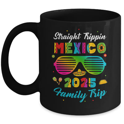 Mexico Family Vacation Trip 2025 Straight Trippin Mug | teecentury