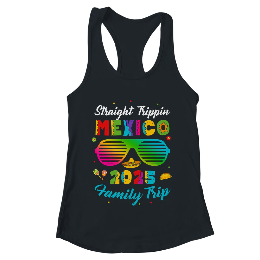 Mexico Family Vacation Trip 2025 Straight Trippin Shirt & Tank Top | teecentury