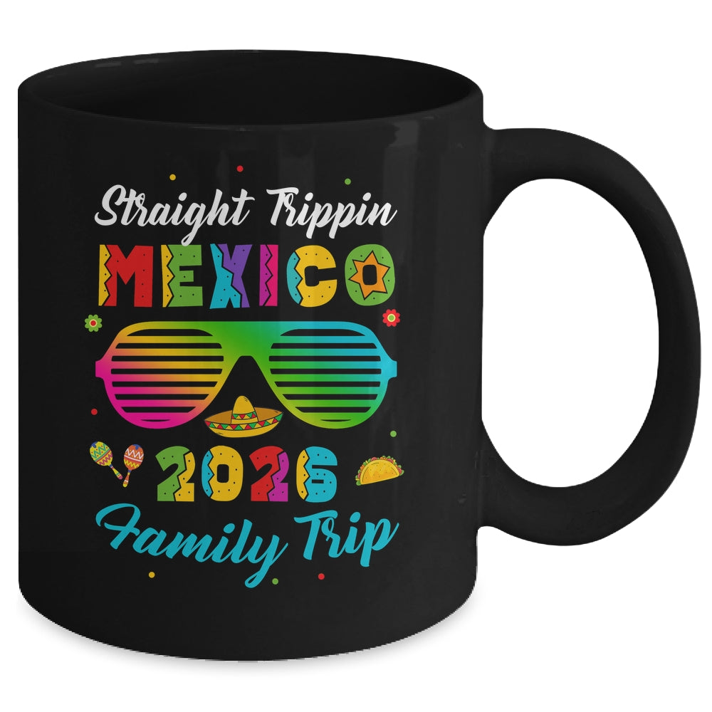 Mexico Family Vacation Trip 2026 Straight Trippin Mug | teecentury