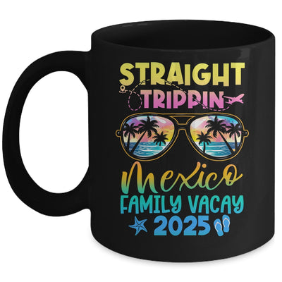 Mexico Family Vacay Vacation 2025 Straight Trippin Mug | teecentury