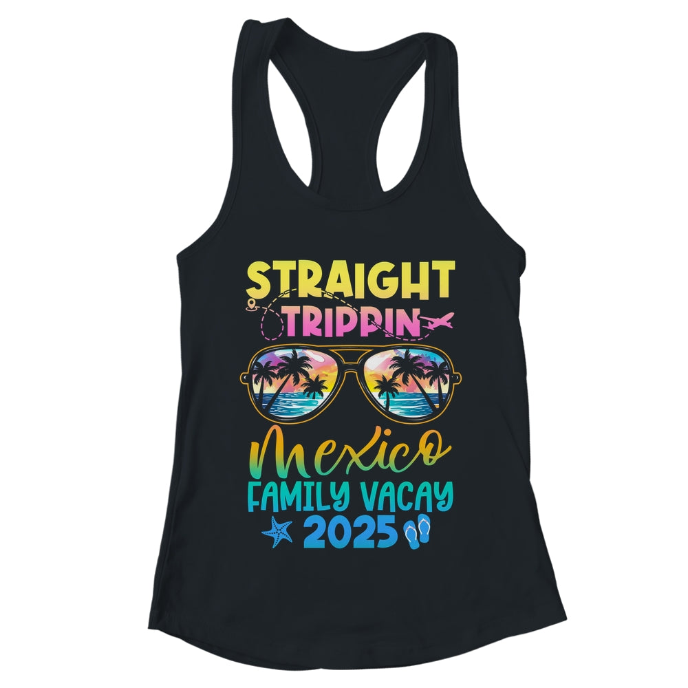 Mexico Family Vacay Vacation 2025 Straight Trippin Shirt & Tank Top | teecentury