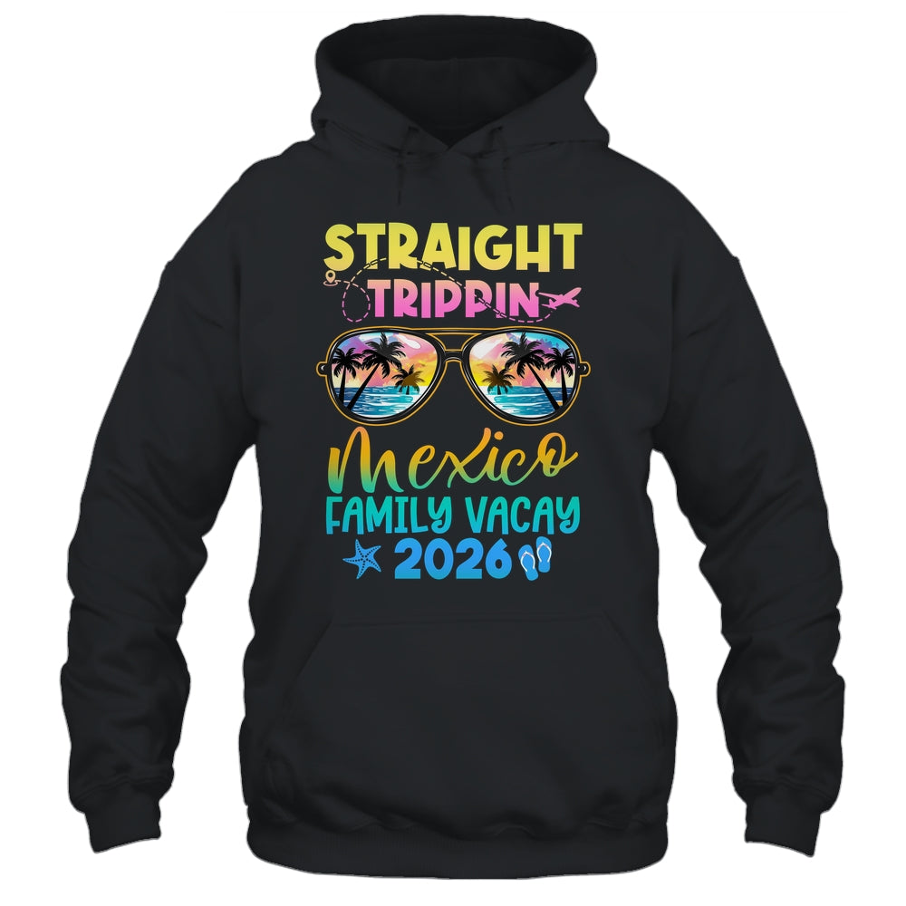 Mexico Family Vacay Vacation 2026 Straight Trippin Shirt & Tank Top | teecentury