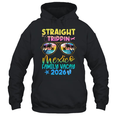 Mexico Family Vacay Vacation 2026 Straight Trippin Shirt & Tank Top | teecentury