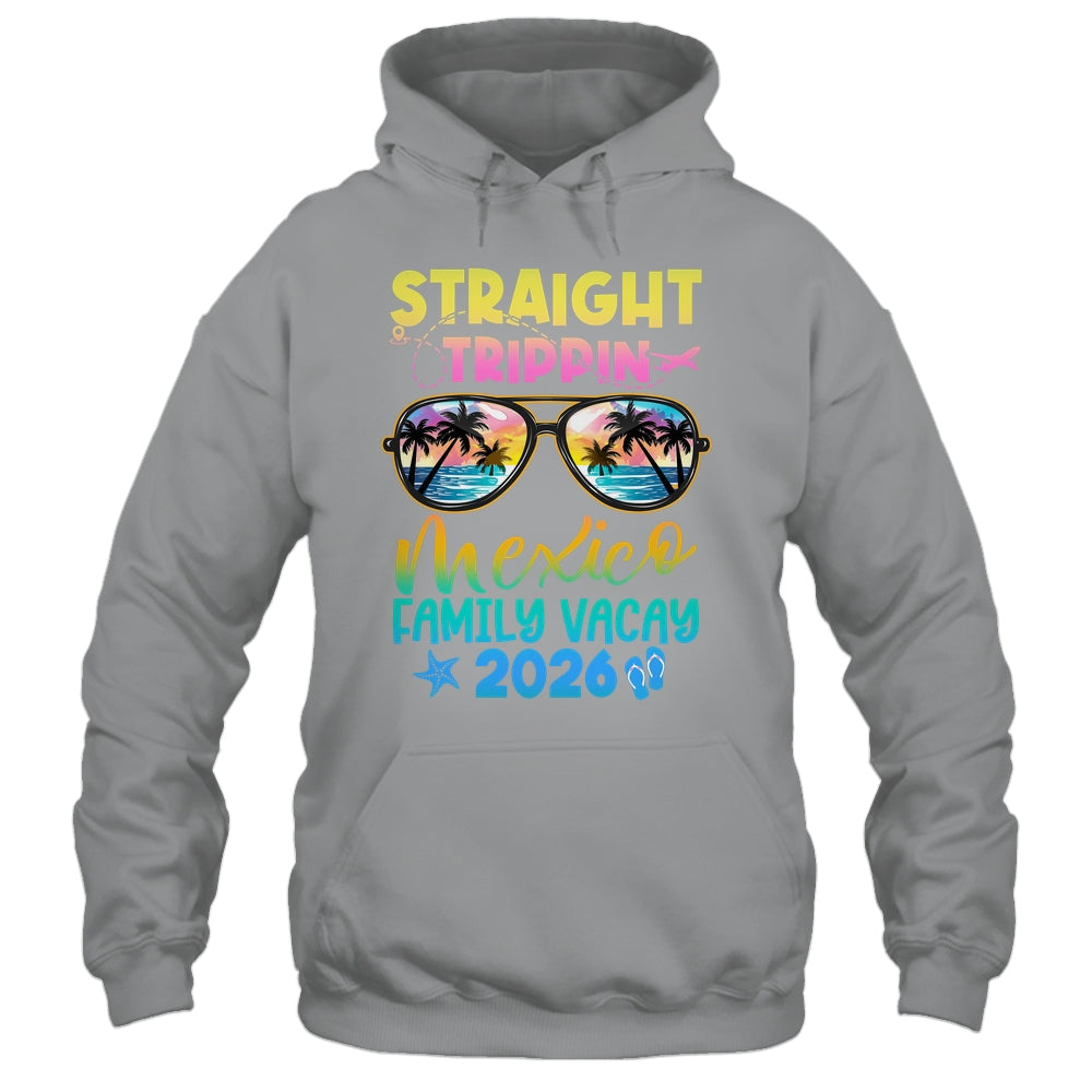 Mexico Family Vacay Vacation 2026 Straight Trippin Shirt & Tank Top | teecentury