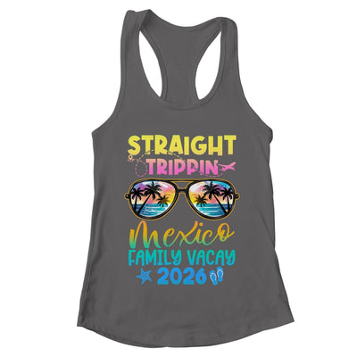 Mexico Family Vacay Vacation 2026 Straight Trippin Shirt & Tank Top | teecentury
