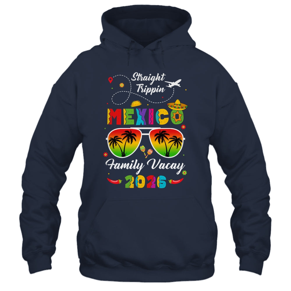 Mexico Family Vacay Vacation Cancun 2026 Straight Trippin Shirt & Tank Top | teecentury