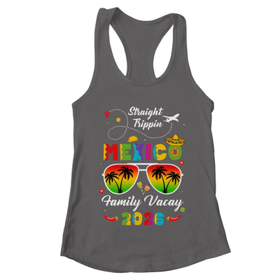 Mexico Family Vacay Vacation Cancun 2026 Straight Trippin Shirt & Tank Top | teecentury