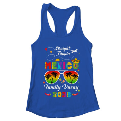 Mexico Family Vacay Vacation Cancun 2026 Straight Trippin Shirt & Tank Top | teecentury