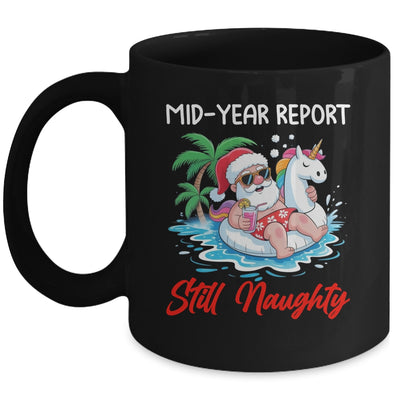 Mid Year Report Still Naughty Funny Christmas In July Santa Mug | teecentury