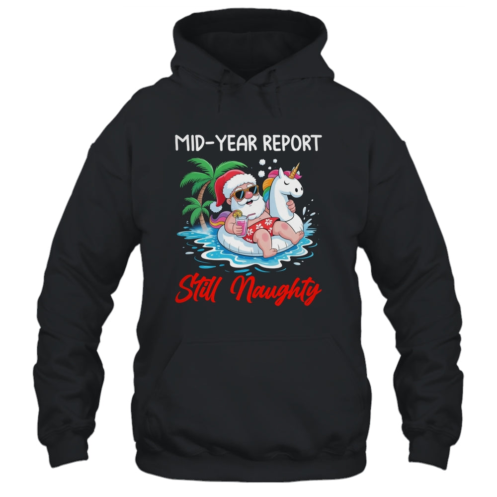 Mid Year Report Still Naughty Funny Christmas In July Santa Shirt & Tank Top | teecentury