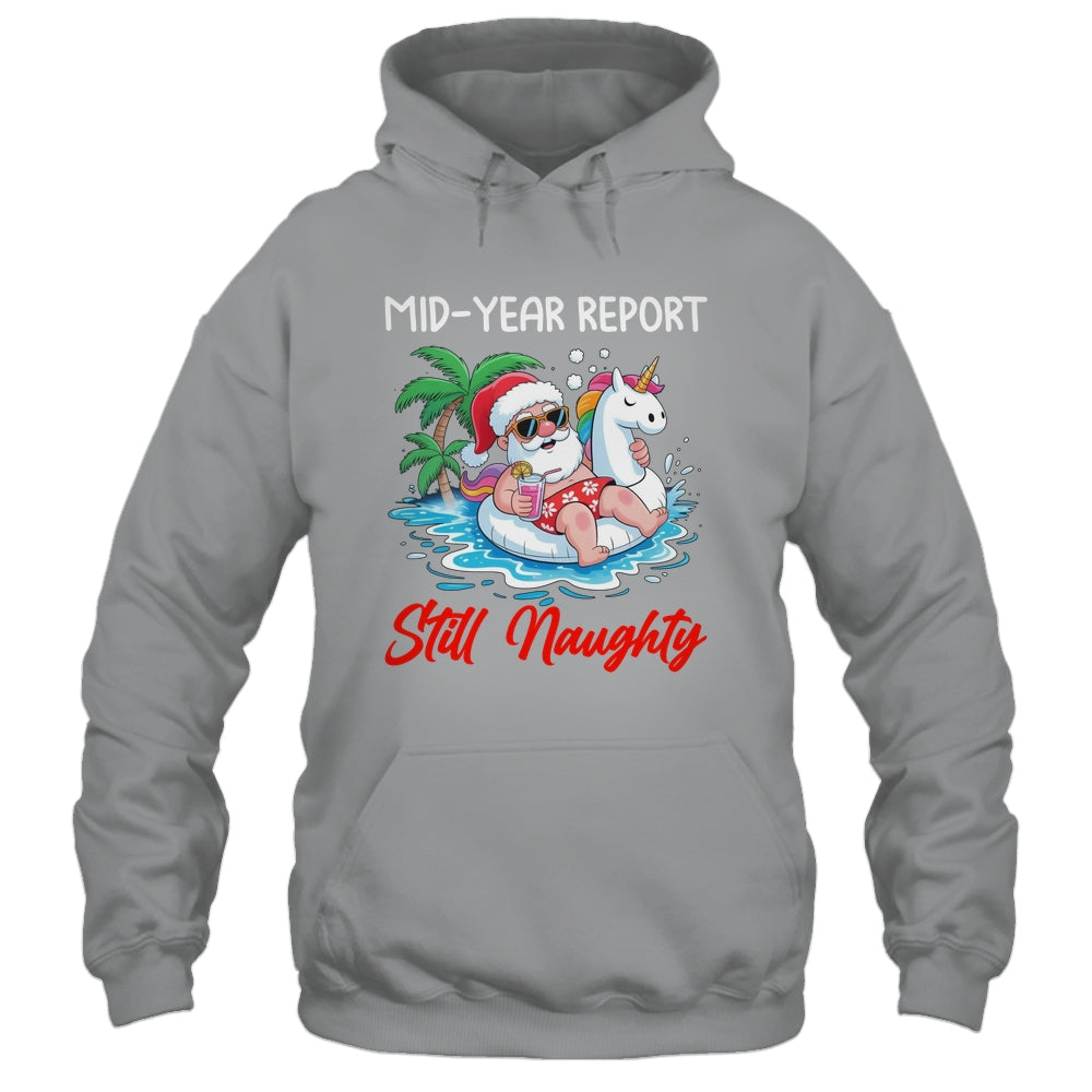 Mid Year Report Still Naughty Funny Christmas In July Santa Shirt & Tank Top | teecentury