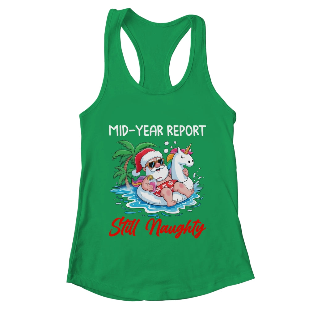 Mid Year Report Still Naughty Funny Christmas In July Santa Shirt & Tank Top | teecentury