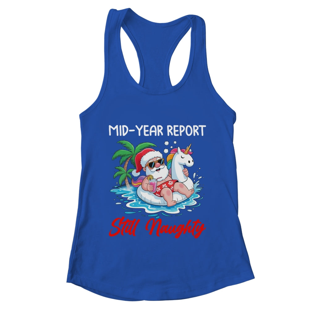 Mid Year Report Still Naughty Funny Christmas In July Santa Shirt & Tank Top | teecentury