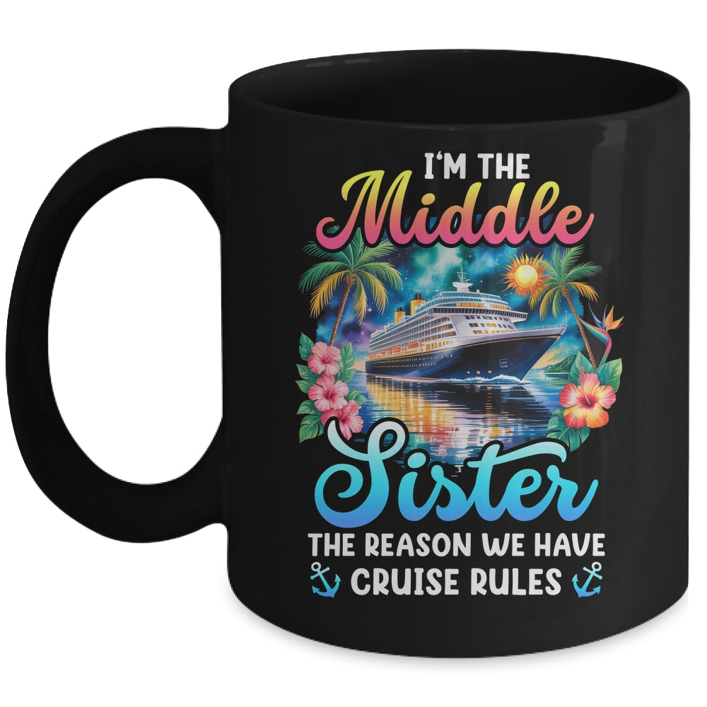 Middle Sister The Reason We Have Rules Sisters Cruise 2026 Mug | teecentury