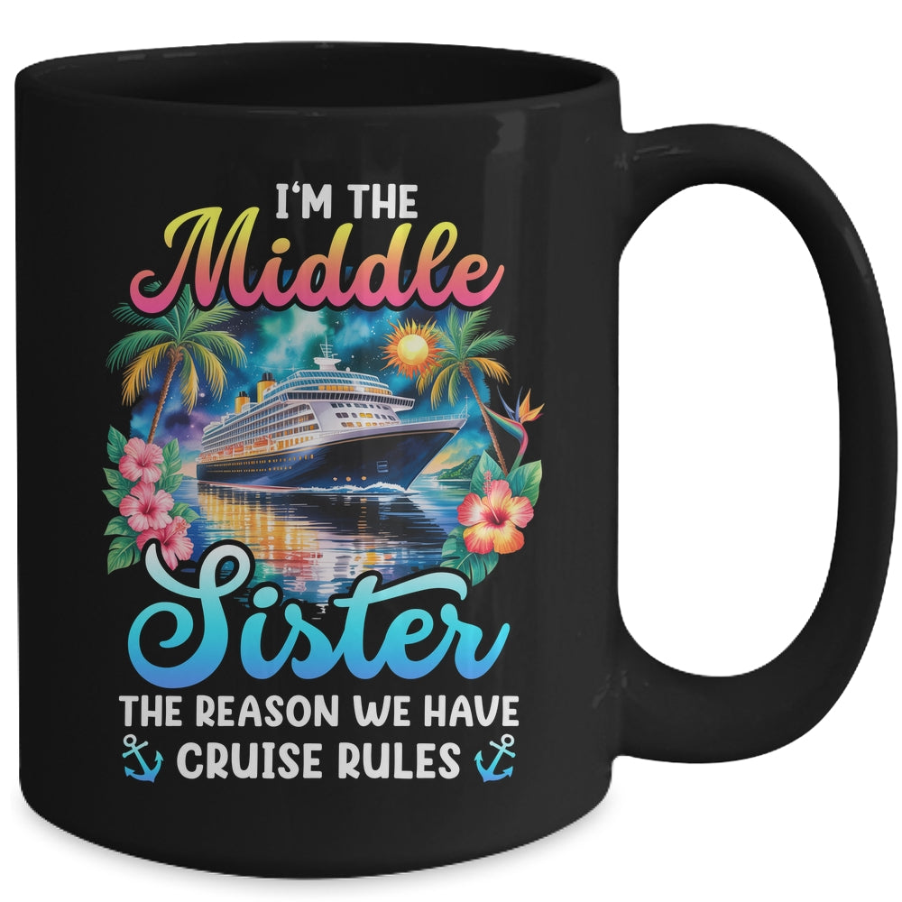 Middle Sister The Reason We Have Rules Sisters Cruise 2026 Mug | teecentury