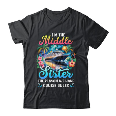 Middle Sister The Reason We Have Rules Sisters Cruise 2026 Shirt & Tank Top | teecentury