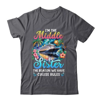 Middle Sister The Reason We Have Rules Sisters Cruise 2026 Shirt & Tank Top | teecentury