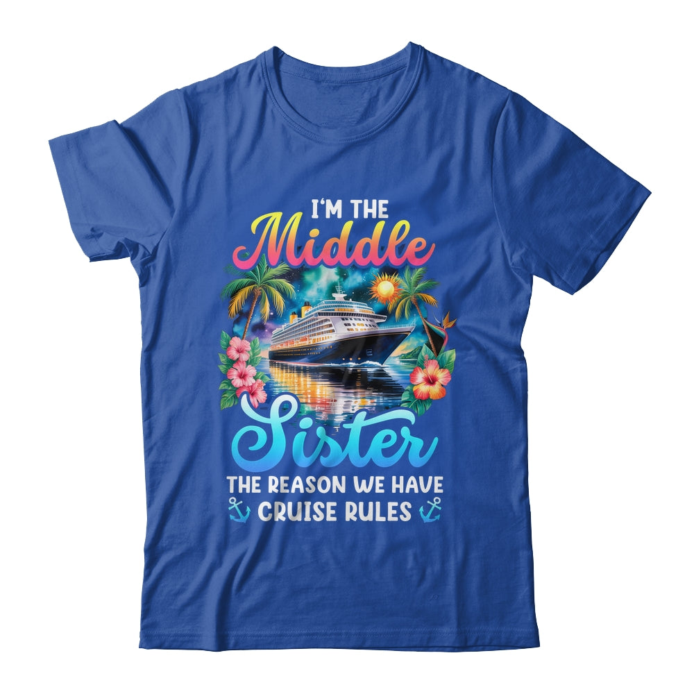 Middle Sister The Reason We Have Rules Sisters Cruise 2026 Shirt & Tank Top | teecentury