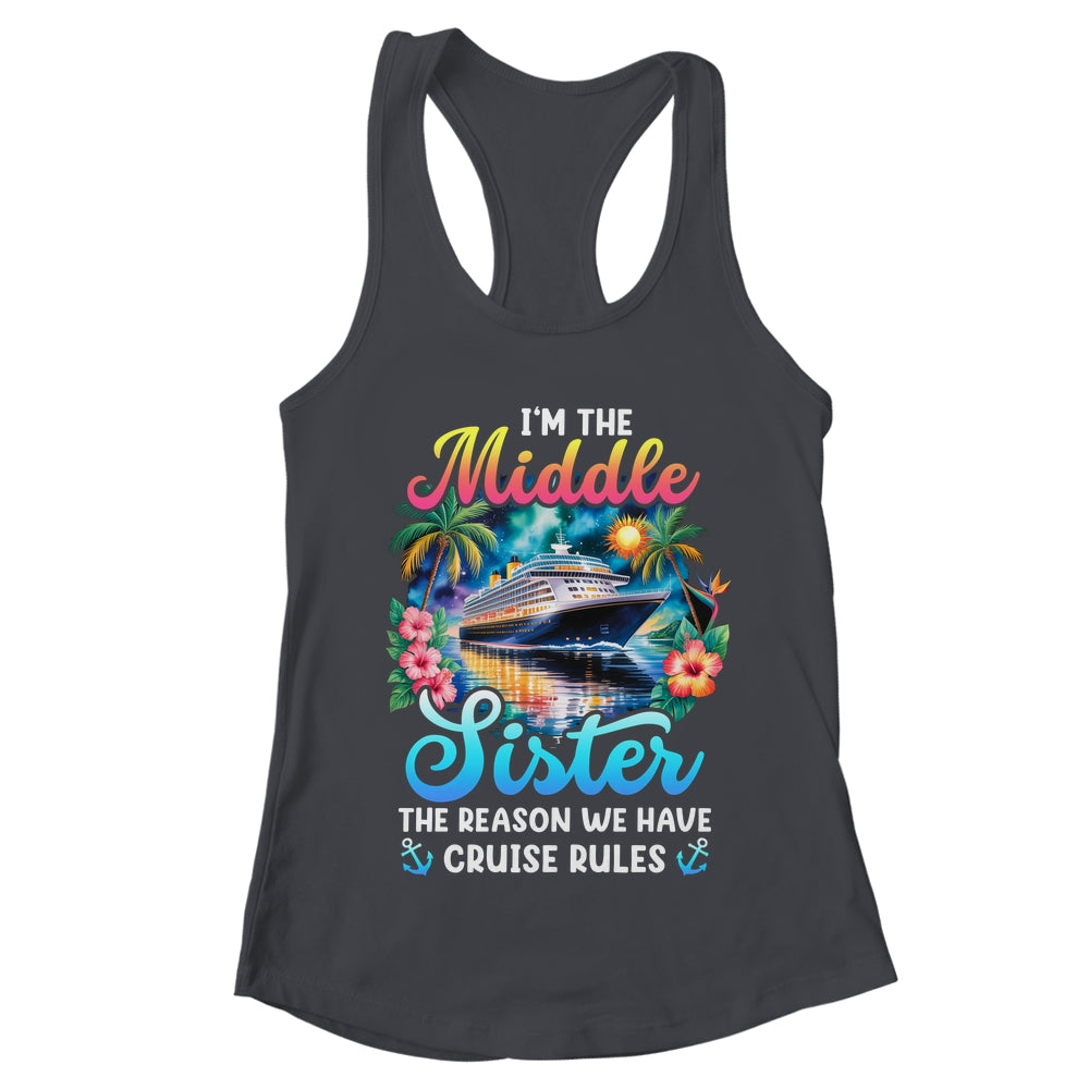 Middle Sister The Reason We Have Rules Sisters Cruise 2026 Shirt & Tank Top | teecentury