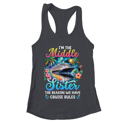 Middle Sister The Reason We Have Rules Sisters Cruise 2026 Shirt & Tank Top | teecentury