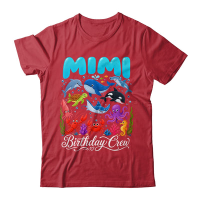 Mimi Birthday Crew Ocean Animals Birthday Under Sea Shirt & Hoodie | teecentury