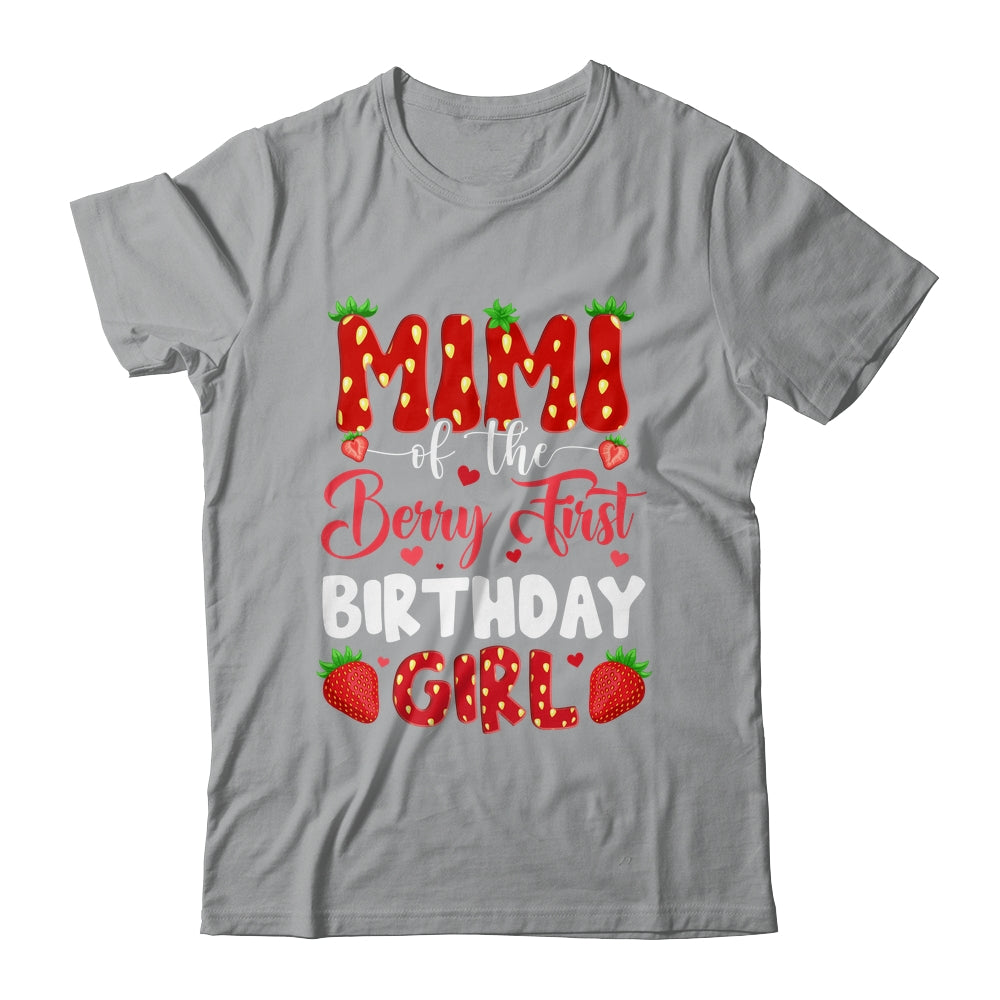 Mimi Of The Berry First Birthday Of Girl Strawberry Shirt & Hoodie | teecentury