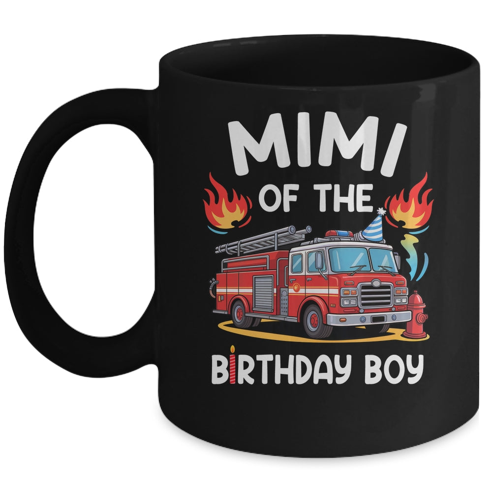Mimi Of The Birthday Boy Fire Truck Firefighter 1st Party Mug | teecentury