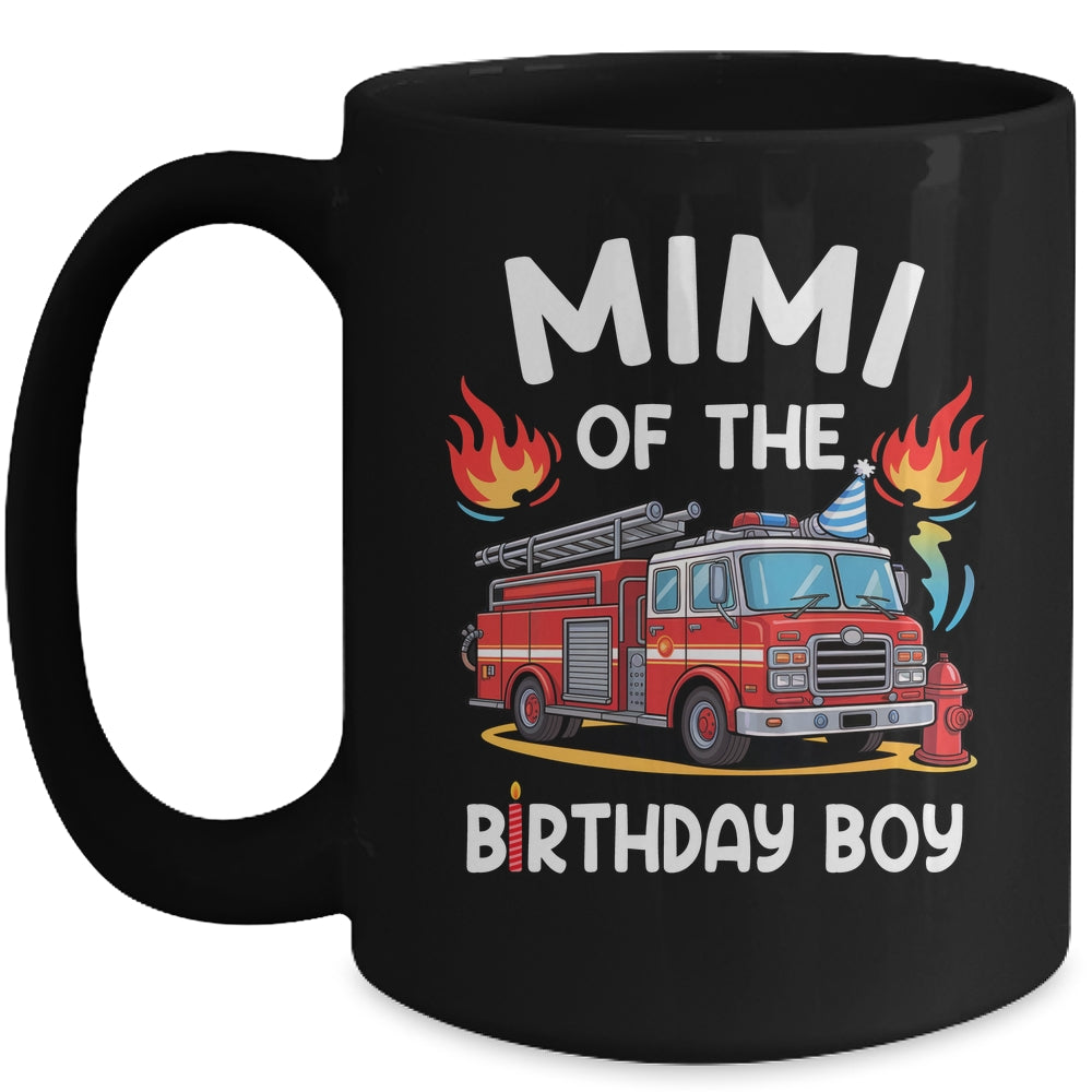 Mimi Of The Birthday Boy Fire Truck Firefighter 1st Party Mug | teecentury