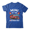 Mimi Of The Birthday Boy Fire Truck Firefighter 1st Party Shirt & Hoodie | teecentury