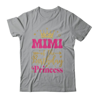 Mimi Of The Birthday For Girl 1st Birthday Princess Girl Shirt & Hoodie | teecentury
