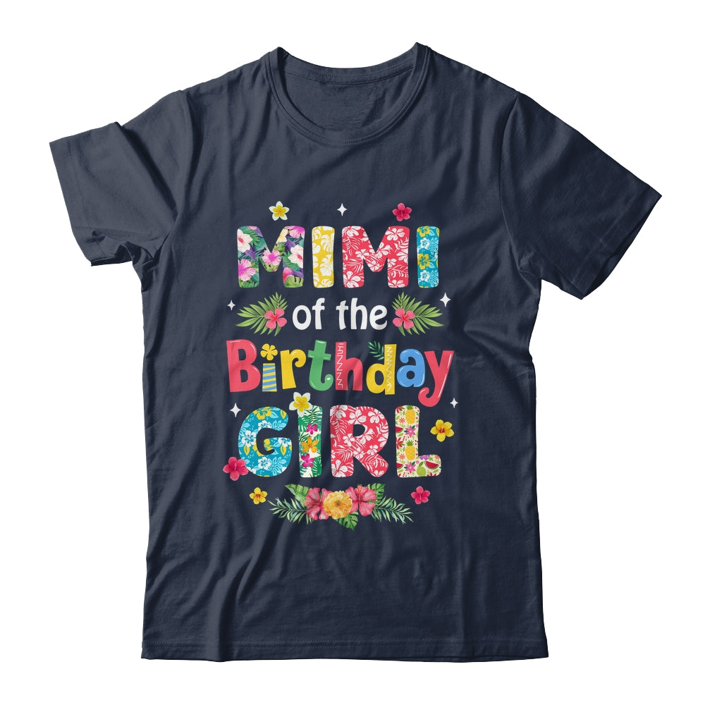 Mimi Of The Birthday Girl Hawaii Family Party Decor Shirt & Hoodie | teecentury