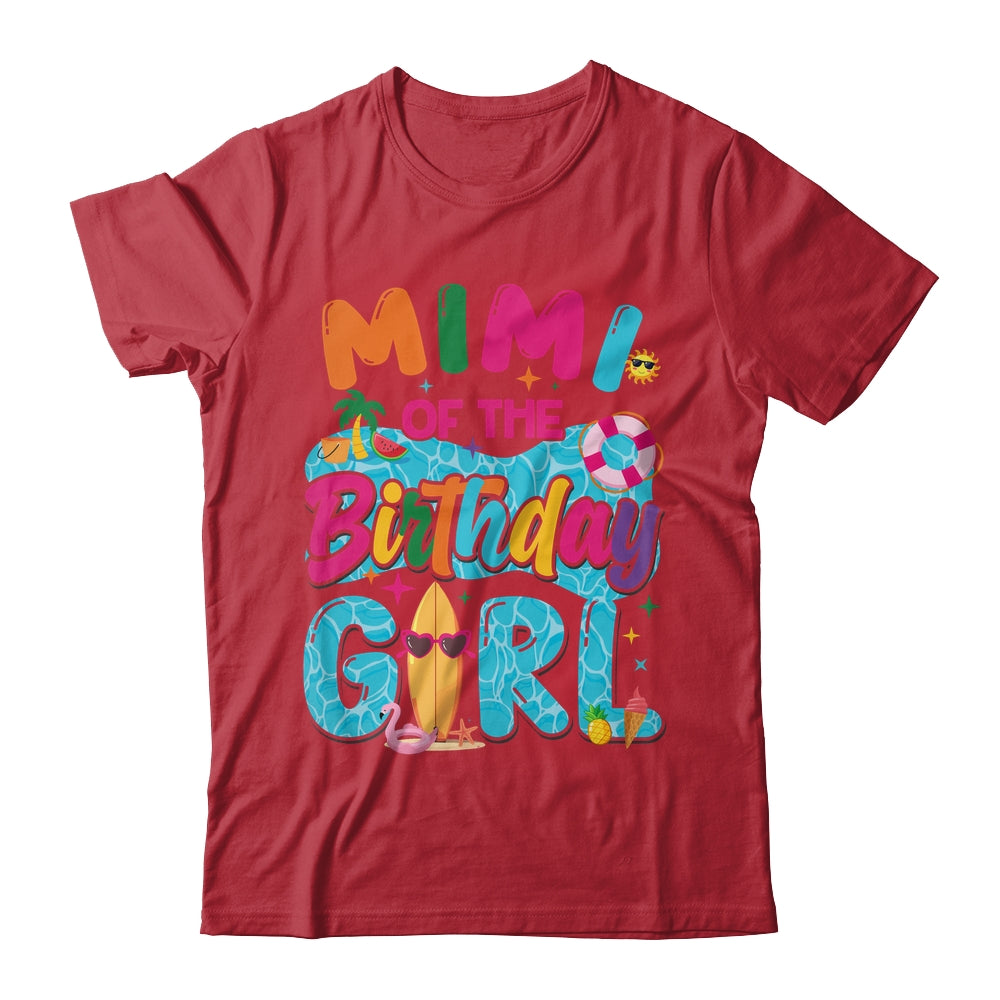 Mimi Of The Birthday Girl Pool Party Beach Family Matching Shirt & Hoodie | teecentury