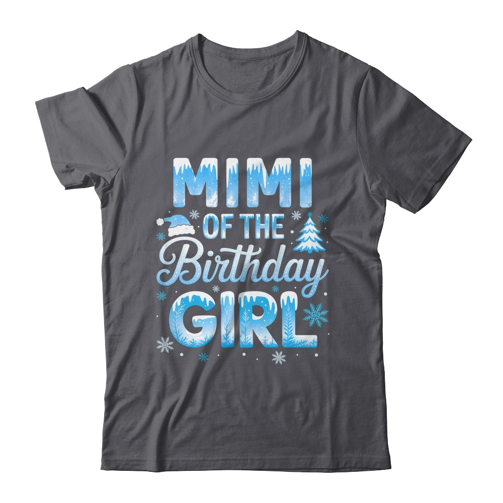 Mimi Of The Birthday Girl Snowflakes Winter Family Matching Shirt & Hoodie | teecentury