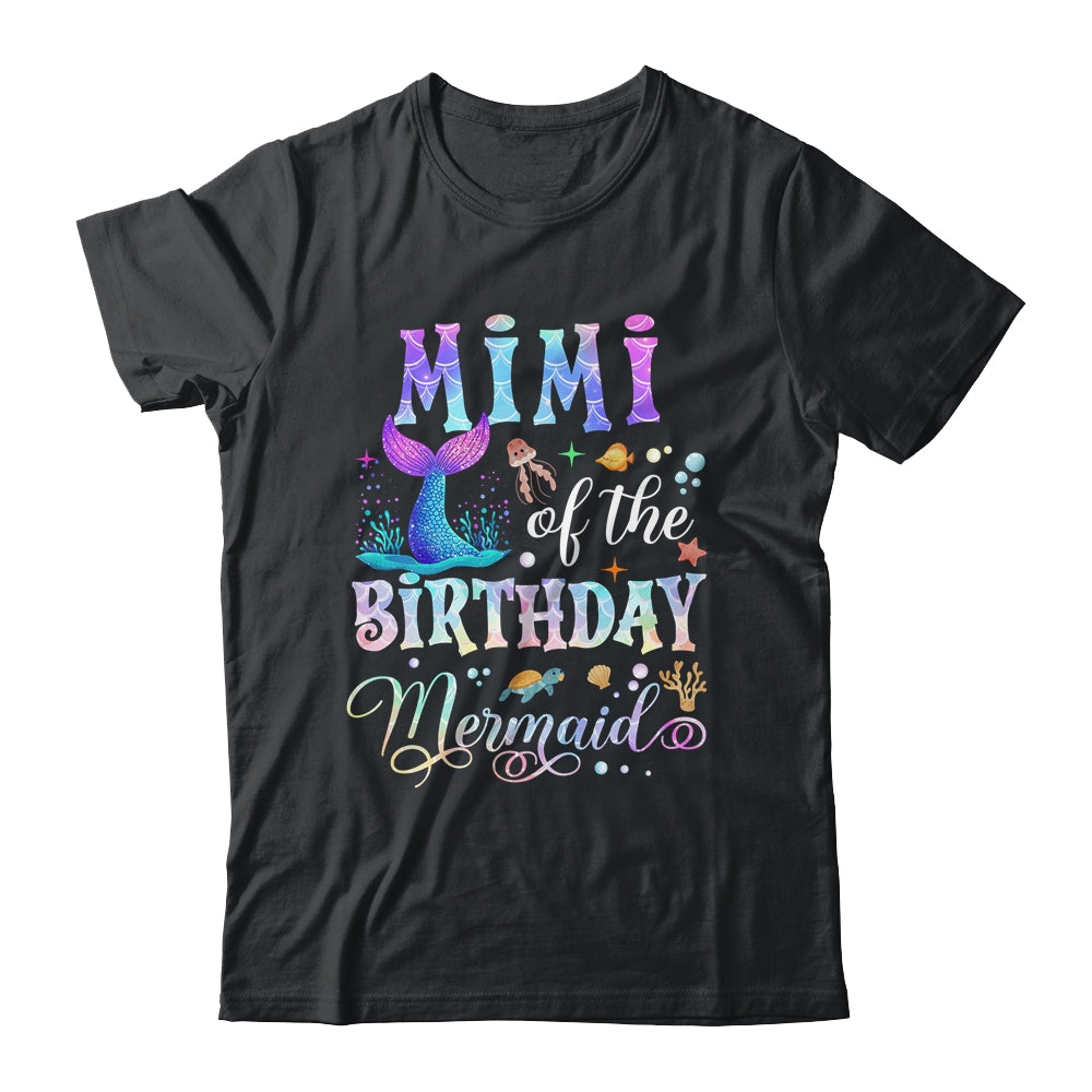 Mimi Of The Birthday Mermaid Girl Bday Party Squad Family Shirt & Hoodie | teecentury