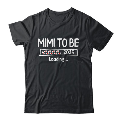 Mimi To Be 2025 Loading Promoted To Mimi Est 2025 Shirt & Tank Top | teecentury