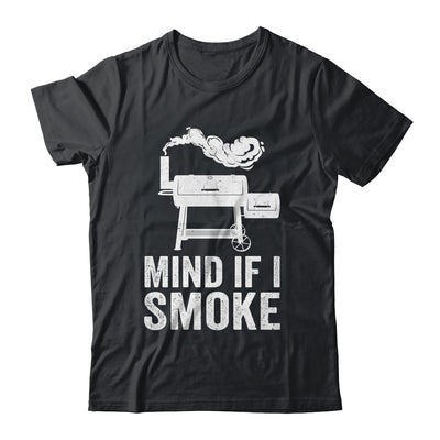 Mind If I Smoke Funny BBQ Smoker Grilling Smoking Shirt & Hoodie | teecentury