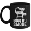 Mind If I Smoke Funny BBQ Smoker Grilling Smoking Mug | teecentury