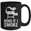 Mind If I Smoke Funny BBQ Smoker Grilling Smoking Mug | teecentury