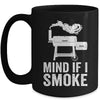 Mind If I Smoke Funny BBQ Smoker Grilling Smoking Mug | teecentury