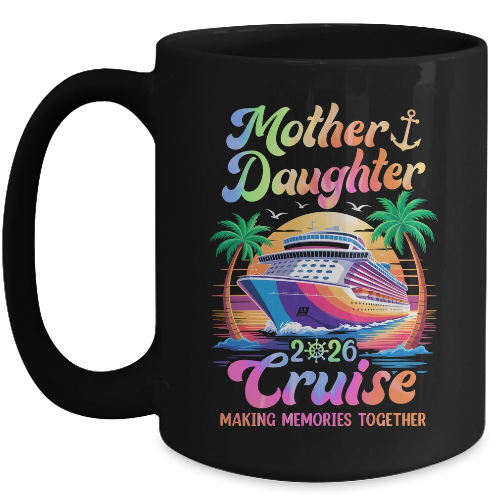 Mom Daughter Vacation Mother Daughter Cruise 2026 Trip Mug | teecentury