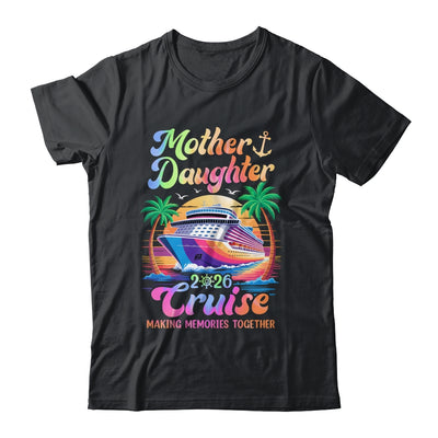 Mom Daughter Vacation Mother Daughter Cruise 2026 Trip Shirt & Tank Top | teecentury