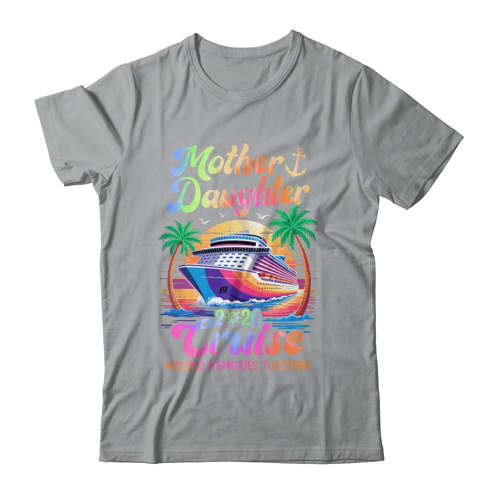 Mom Daughter Vacation Mother Daughter Cruise 2026 Trip Shirt & Tank Top | teecentury