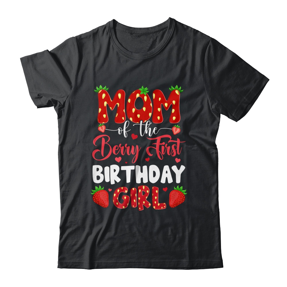 Mom Of The Berry First Birthday Of Girl Strawberry Shirt & Hoodie | teecentury